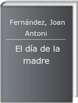 El día de la madre