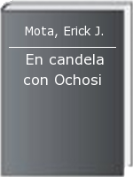 En candela con Ochosi