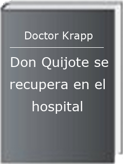 Don Quijote se recupera en el hospital
