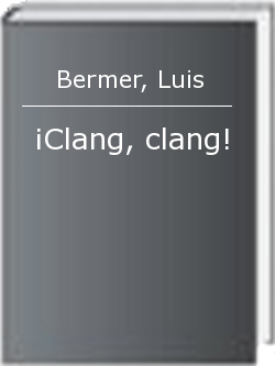 ¡Clang, clang!