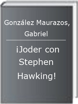 ¡Joder con Stephen Hawking!