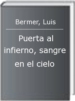 Puerta al infierno, sangre en el cielo