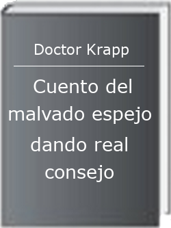 Cuento del malvado espejo dando real consejo