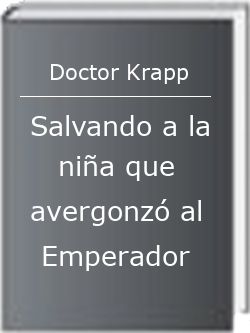 Salvando a la niña que avergonzó al Emperador