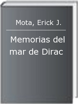 Memorias del mar de Dirac