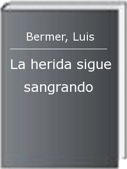 La herida sigue sangrando