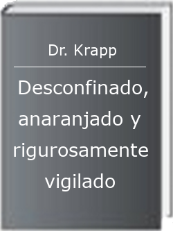 Desconfinado, anaranjado y rigurosamente vigilado