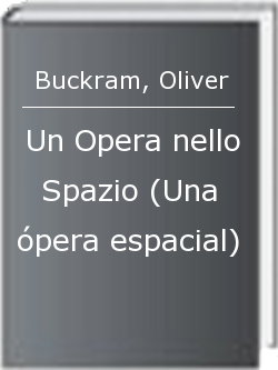 Un Opera nello Spazio (Una ópera espacial)