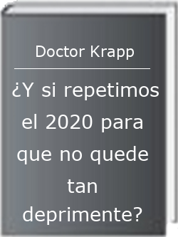 ¿Y si repetimos el 2020 para que no quede tan deprimente?