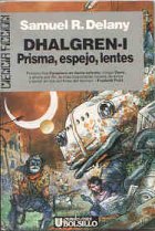 DHALGREN-I. Prisma, espejo, lentes