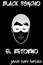 Black Psycho: El retorno