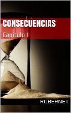 Consecuencias - Capítulo I