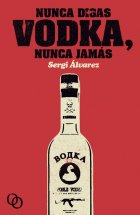 Nunca digas vodka, nunca jamás