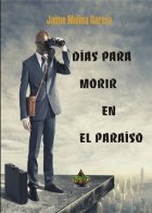 Días para morir en el paraiso