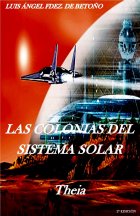 Las Colonias del Sistema Solar. Theia