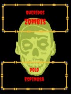 Queridos zombis