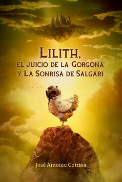 Lilith, el juicio de la Gorgona y La Sonrisa de Salgari: Una novela corta de fantasía urbana y humor