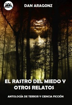 El rastro del miedo y otros relatos