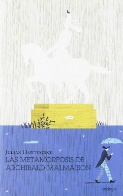 Las metamorfosis de Archibald Malmaison