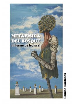 Metafísica del bosque (informe de lectura)