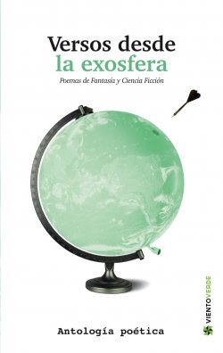 Versos desde la exosfera (Antología poética de Fantasía y Ciencia Ficción)