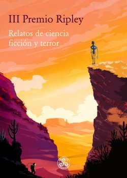 III Premio Ripley. Relatos de ciencia ficción y terror para escritoras