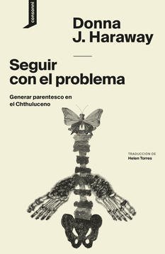 Seguir con el problema. Generar parentesco en el Chthuluceno