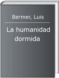 La humanidad dormida