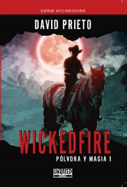 Wickedfire: Pólvora y magia