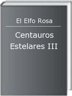 Centauros Estelares III
