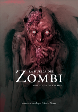 La huella del zombi. Antología de relatos