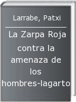 La Zarpa Roja contra la amenaza de los hombres-lagarto