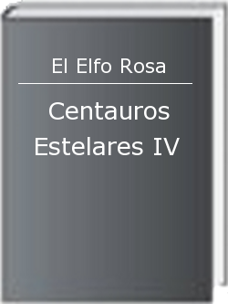 Centauros Estelares IV