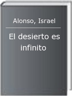 El desierto es infinito