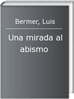 Una mirada al abismo