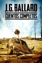 Cuentos completos, de J.G. Ballard