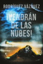 ¡Vendrán de las Nubes!