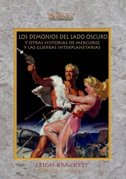 Los demonios del lado oscuro y otras historias de Mercurio y las guerras interplanetarias