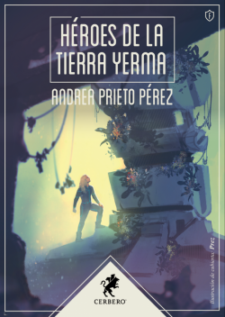 Héroes de la tierra yerma