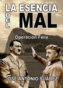 La esencia del mal. Operación Félix