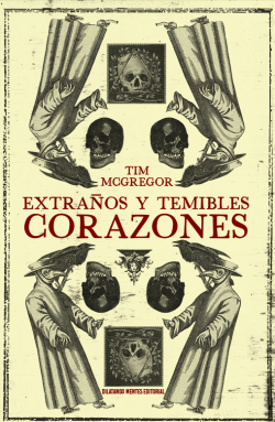 Extraños y temibles corazones