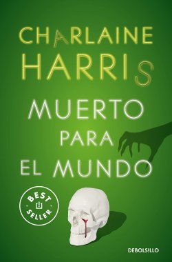 Muerto para el mundo/ Sookie Stackhouse 4